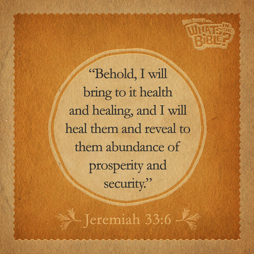 Jeremiah 33 6 Verse Of The Day 9 1 14 Whats In The Bible jeremiah-33-6-verse-of-the-day-9-1-14-whats-in-the-bible